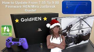 How To Update From 7.55  9.00 Firmware HEN/MIRA PS4 Jailbreak Guide (For Beginners) | Comprehensive