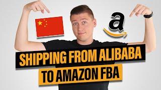 How To Ship From Alibaba to Amazon FBA - Shipping Products From China Explained!