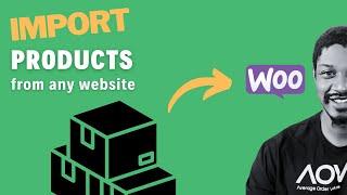 Import Product from any Website to WooCommerce Website (Easily)
