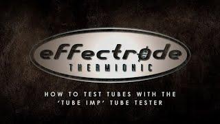 How To Test Tubes With The 'TUBE IMP' Tube Tester