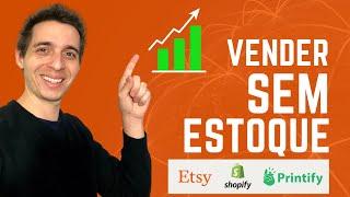 Como Consigo Vender Online Sem Estoque - O Segredo do Etsy/Shopify!