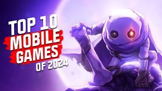 Top 10 Mobile Games of 2024! NEW GAMES REVEALED. Android and iOS!