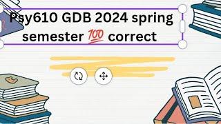 psy610 gdb solution spring semester  correct 2024 June 24 2024