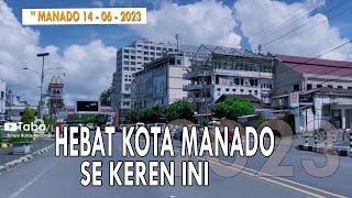 KOTA MANADO 2023 |MAKIN KEREN~tabarevlog