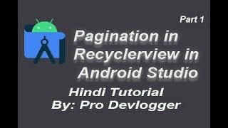 Pagination in RecyclerView in Hindi Tutorial in Android Studio