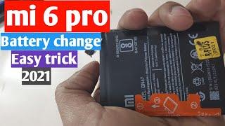 mi 6 pro Battery change / Easy trick 2021 / ### ms phonetech