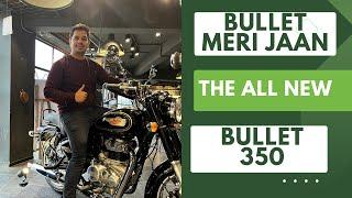 The All New Royal Enfield Bullet 350 | Bullet Meri Jaan | Is It Like The Old | Or like Classic 350 |