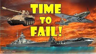 TIME TO FAIL! (WOT / WOWS / WT fails, funny moments & epic clips)