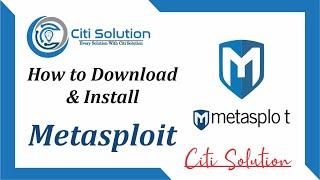 How to install Metasploit  in Windows 10 || Download Metasploit Latest version | Citi Solution