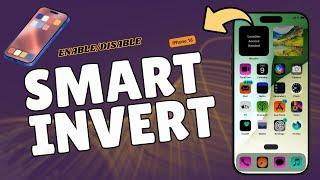 How to Enable/Disable Smart Invert on iPhone 16