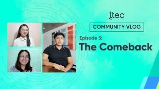 Discussing On-Site Work: The Comeback – TTEC Community Vlog Ep#5