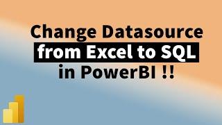 Change Data Source of already Imported Table from Excel to SQL Server in PowerBI | MiTutorials