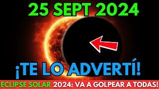 ¡YA VIENE!25 de Septiembre de 2024️¡No te lo pierdas! ¡El ECLIPSE SOLAR más potente de la década!