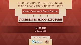 Infection Prevention & Control Practices: Addressing Blood Exposure