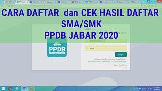 Cara daftar dan cek hasil daftar PPDB ONLINE SMA/SMK JABAR 2020