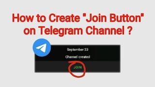 How to Create Join Button In Telegram Channel ??