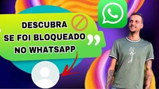 COMO SABER SE FUI BLOQUEADO NO WHATSAPP | DICAS E SINAIS DESCUBRA SE VOCÊ ESTÁ BLOQUEADO NO WHATSAPP