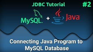 JDBC Tutorial for Beginners #2 : Connecting Java Program to MySQL Database