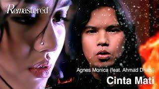Agnes Monica feat Ahmad Dhani - Cinta Mati | Official 4K Remastered Video