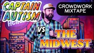 CAPTAIN AUTISM vs THE MIDWEST -Standup Comedy Crowdwork Mixtape | AJ Wilkerson