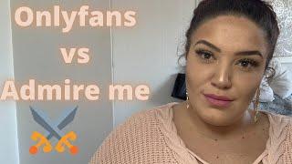 Onlyfans Vs Admire me | The battle