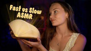 Fast vs Slow ASMR Triggers