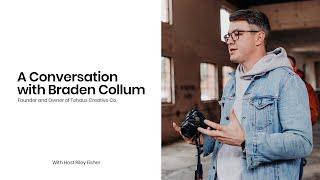 A Conversation with Braden Collum | With Host Riley Fisher