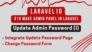 Laravel 10 Tutorial #10 | Update Admin Password (I) | Integrate Update Password Page and Form