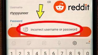 Fix Reddit || incorrect username or password