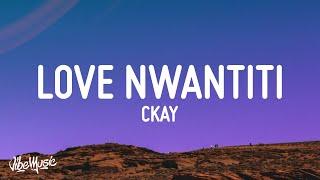 CKay - Love Nwantiti (Ah Ah Ah) (Lyrics)
