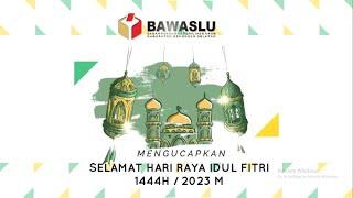 BAWASLU Bengkulu Selatan Mengucapkan Selamat Hari Raya Idul Fitri 1444 H  2023