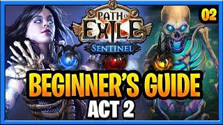 Path of Exile Sentinel Beginner Guide PoE Full Walkthrough 3.18 Sentinel PoE Part 2 Act 2
