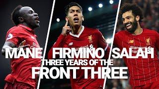 Liverpool's Front Three: 3 years of Mane, Firmino and Salah