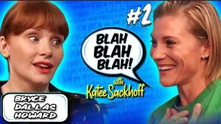 Bryce Dallas Howard! | BlahBlahBlah w/ Katee Sackhoff # 2