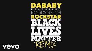 DaBaby - ROCKSTAR ft. Roddy Ricch (BLM Remix) ft. Roddy Ricch