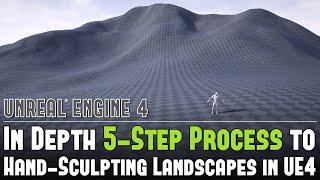 UE4: Easy 5-Step Process for Hand-Sculpting Perfect Landscapes Entirely in UE4 - Tutorial