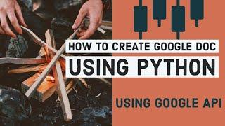 How to create Google Doc using Python (Google API)