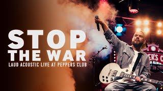 STOP THE WAR (live)