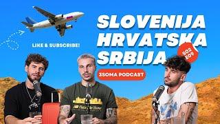 Slovenija iznad, a Srbija daleko ispod Hrvatske | 3SOMA podcast S02E09