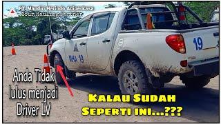 Test Driver LV - Mau jadi driver jangan sampai seperti ini dijamin pasti gagal