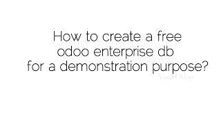 How to create a free odoo enterprise demonstration DB| Odoo Online DB creation| 14 days free trial|