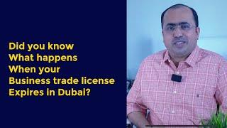 What happens when your Dubai trade license expires? | How to renew Dubai trade license Malayalam