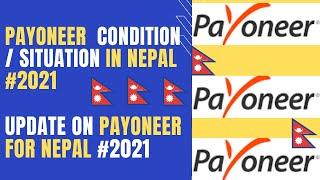 Payoneer Condition/Situation in Nepal 2021 | Update on Payoneer for Nepal