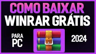 Baixar, instalar e utilizar gratuitamente o WinRAR 2024   download fácil