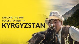 Top Places to Visit in Kyrgyzstan - Things to Do in Kyrgyzstan | Travel guide | Trek Tales