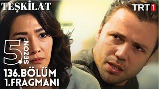 Teşkilat 136. Bölüm 1. Fragmanı | Hesaplaşma Zamanı!