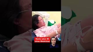 Resiko umur 40 tahun ibu melahirkan#shortvideo #short #shortsviral