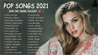 Best English Music Playlist 2021  Top 40 Popular Songs 2021  Pop Hits 2021