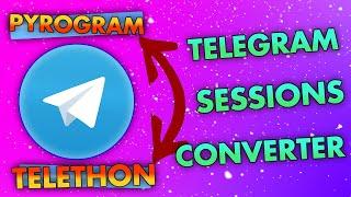 Telegram Sessions Converter | Telethon to Pyrogram and Pyrogram to Telethon