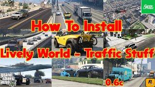 How To Install Lively World - Traffic Stuff Update 0.6c